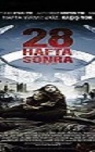 28 Hafta Sonra