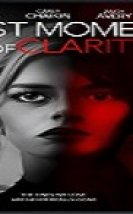 Last Moment of Clarity Türkçe Altyazılı 2020 Filmi izle