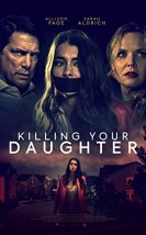 Tehlikeli Evlat Edinme Killing Your Daughter