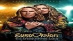 Eurovision Şarkı Yarışması: Fira Saga’nın Hikâyesi Türkçe Dublajlı izle