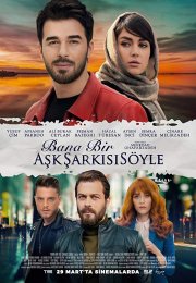 Bana Bir Aşk Şarkısı Söyle