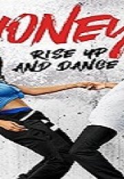 Honey: Rise Up and Dance Türkçe Dublajlı 2018 Filmi izle