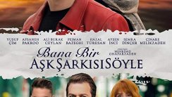 Bana Bir Aşk Şarkısı Söyle