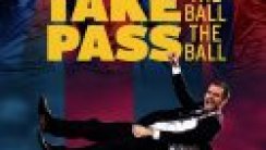 Take the Ball Pass the Ball