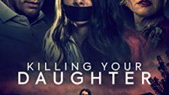 Tehlikeli Evlat Edinme Killing Your Daughter